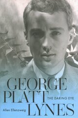 George Platt Lynes: The Daring Eye kaina ir informacija | Fotografijos knygos | pigu.lt
