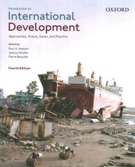 Introduction to International Development: Approaches, Actors, Issues, and Practice 4th Revised edition цена и информация | Книги по социальным наукам | pigu.lt