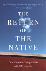 Return of the Native: Can Liberalism Safeguard Us Against Nativism? цена и информация | Книги по социальным наукам | pigu.lt