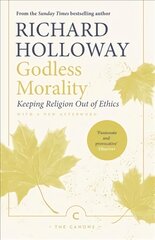 Godless Morality: Keeping Religion Out of Ethics Main - Canons kaina ir informacija | Dvasinės knygos | pigu.lt