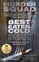 Best Eaten Cold and Other Stories: A Murder Squad Anthology цена и информация | Фантастика, фэнтези | pigu.lt