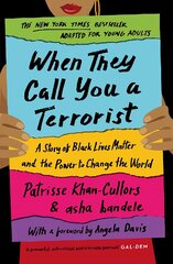 When They Call You a Terrorist: A Story of Black Lives Matter and the Power to Change the World Main - YA Edition цена и информация | Книги для подростков  | pigu.lt