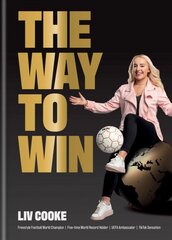 Way to Win: Freestyling, Football and Everything in Between kaina ir informacija | Biografijos, autobiografijos, memuarai | pigu.lt