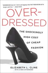 Overdressed: The Shockingly High Cost of Cheap Fashion цена и информация | Книги по экономике | pigu.lt