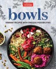 Bowls: Vibrant Recipes with Endless Possibilities цена и информация | Книги рецептов | pigu.lt