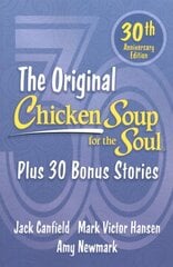 Chicken Soup for the Soul 30th Anniversary Edition: Plus 30 Bonus Stories цена и информация | Самоучители | pigu.lt