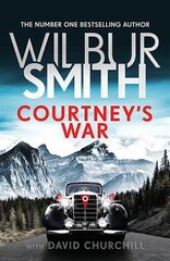 Courtney's War: The incredible Second World War epic from the master of adventure, Wilbur Smith цена и информация | Fantastinės, mistinės knygos | pigu.lt