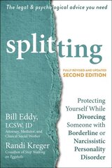Splitting: Protecting Yourself While Divorcing Someone with Borderline or Narcissistic Personality Disorder 2nd ed. цена и информация | Самоучители | pigu.lt