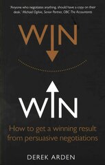 Win Win: Negotiation: How to get a winning result from persuasive negotiations kaina ir informacija | Ekonomikos knygos | pigu.lt