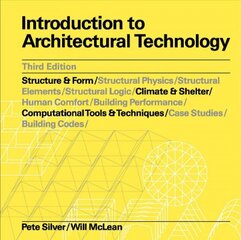 Introduction to Architectural Technology Third Edition 3rd ed. kaina ir informacija | Knygos apie architektūrą | pigu.lt
