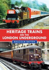 Heritage Trains on the London Underground цена и информация | Путеводители, путешествия | pigu.lt