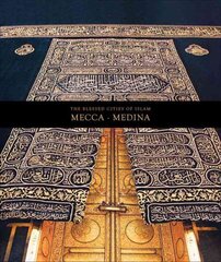 Blessed Cities of Islam: Mecca-Medina: Mecca - Medina English kaina ir informacija | Dvasinės knygos | pigu.lt