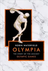 Olympia: The Story of the Ancient Olympic Games kaina ir informacija | Istorinės knygos | pigu.lt