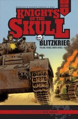 Knights of the Skull, Vol. 1: Germany's Panzer Forces in WWII, Blitzkrieg: Germany's Panzer Forces in WWII, Blitzkrieg: Poland, France, North Africa, 1939a41, Vol. 1 kaina ir informacija | Fantastinės, mistinės knygos | pigu.lt