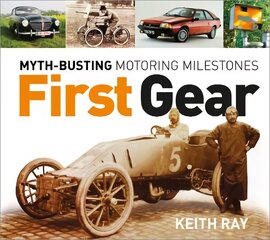 First Gear: Myth-Busting Motoring Milestones цена и информация | Путеводители, путешествия | pigu.lt