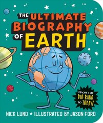 Ultimate Biography of Earth: From the Big Bang to Today! цена и информация | Книги для подростков  | pigu.lt