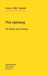 Uprising: On Poetry and Finance, Volume 14 kaina ir informacija | Ekonomikos knygos | pigu.lt