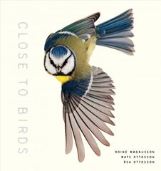 Close to Birds: An Intimate Look at Our Feathered Friends kaina ir informacija | Knygos apie sveiką gyvenseną ir mitybą | pigu.lt