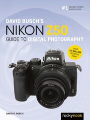 David Busch's Nikon Z50 Guide to Digital Photography kaina ir informacija | Fotografijos knygos | pigu.lt