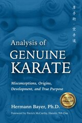 Analysis of Genuine Karate: Misconceptions, Origins, Development, and True Purpose цена и информация | Книги о питании и здоровом образе жизни | pigu.lt