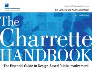 Charrette Handbook: The Essential Guide to Design-Based Public Involvement 2nd edition kaina ir informacija | Socialinių mokslų knygos | pigu.lt