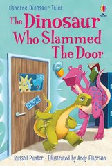 Dinosaur who Slammed the Door цена и информация | Книги для малышей | pigu.lt