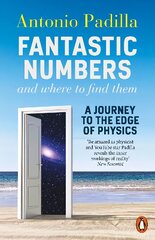 Fantastic Numbers and Where to Find Them: A Journey to the Edge of Physics цена и информация | Книги по экономике | pigu.lt