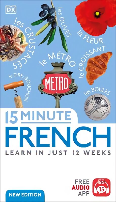 15 Minute French: Learn in Just 12 Weeks цена и информация | Užsienio kalbos mokomoji medžiaga | pigu.lt