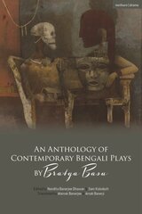 Anthology of Contemporary Bengali Plays by Bratya Basu kaina ir informacija | Apsakymai, novelės | pigu.lt