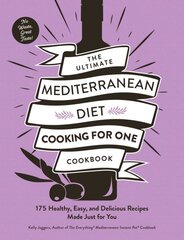 Ultimate Mediterranean Diet Cooking for One Cookbook: 175 Healthy, Easy, and Delicious Recipes Made Just for You kaina ir informacija | Receptų knygos | pigu.lt