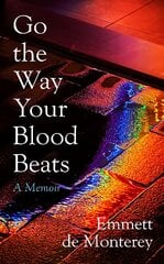 Go the Way Your Blood Beats цена и информация | Биографии, автобиогафии, мемуары | pigu.lt