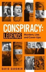 Conspiracy - Legends: Murders, Lies and Cover-Ups цена и информация | Книги по социальным наукам | pigu.lt