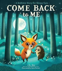 Come Back to Me: A Bedtime Story for Sleepy Eyes kaina ir informacija | Knygos mažiesiems | pigu.lt