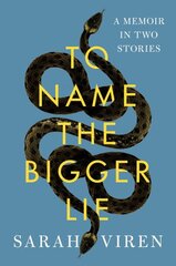 To Name the Bigger Lie: A Memoir in Two Stories цена и информация | Биографии, автобиогафии, мемуары | pigu.lt