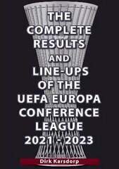 Complete Results & Line-ups of the UEFA Europa Conference League 2021-2023 цена и информация | Книги о питании и здоровом образе жизни | pigu.lt