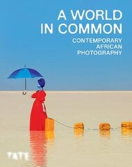 World in Common: Contemporary African Photography цена и информация | Книги по фотографии | pigu.lt