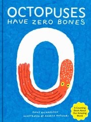 Octopuses Have Zero Bones: A Counting Book About Our Amazing World kaina ir informacija | Knygos mažiesiems | pigu.lt