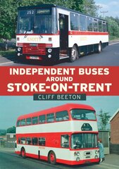 Independent Buses Around Stoke-on-Trent цена и информация | Путеводители, путешествия | pigu.lt