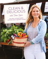 Clean & Delicious: Eat Clean and Get Healthy with 100 Whole-Ingredient Recipes kaina ir informacija | Receptų knygos | pigu.lt