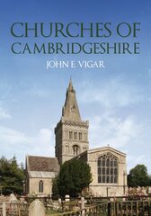 Churches of Cambridgeshire kaina ir informacija | Knygos apie architektūrą | pigu.lt