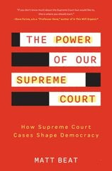Power of Our Supreme Court: How the Supreme Court Cases Shape Democracy цена и информация | Книги по социальным наукам | pigu.lt