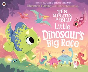 Ten Minutes to Bed: Little Dinosaur's Big Race цена и информация | Книги для малышей | pigu.lt