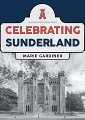 Celebrating Sunderland kaina ir informacija | Knygos apie sveiką gyvenseną ir mitybą | pigu.lt