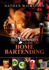 Jolly Bartender's Guide to Home Bartending kaina ir informacija | Receptų knygos | pigu.lt