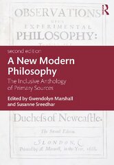 New Modern Philosophy: The Inclusive Anthology of Primary Sources 2nd edition kaina ir informacija | Istorinės knygos | pigu.lt