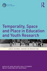 Temporality, Space and Place in Education and Youth Research цена и информация | Книги по социальным наукам | pigu.lt