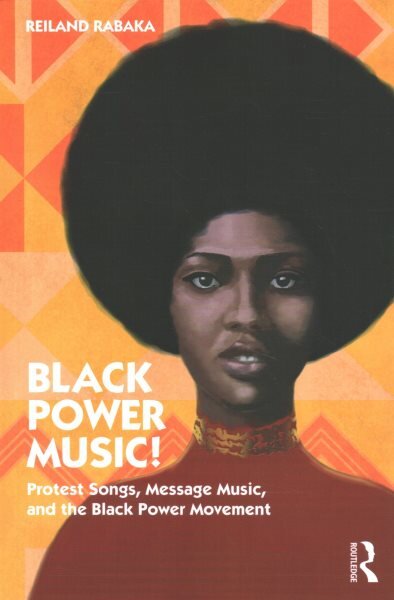 Black Power Music!: Protest Songs, Message Music, and the Black Power Movement kaina ir informacija | Knygos apie meną | pigu.lt