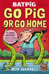 Batpig: Go Pig or Go Home цена и информация | Книги для подростков и молодежи | pigu.lt