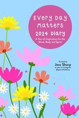 Every Day Matters 2024 Desk Diary: A Year of Inspiration for the Mind, Body and Spirit 0th New edition kaina ir informacija | Saviugdos knygos | pigu.lt