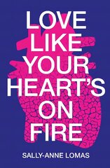 Love Like Your Heart's On Fire цена и информация | Книги для подростков и молодежи | pigu.lt